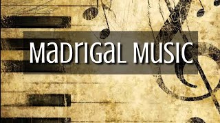 Madrigal Music [upl. by Etienne]