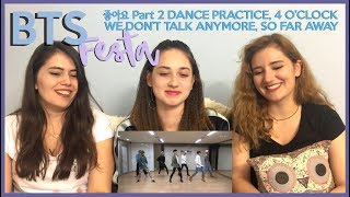 BTS FESTA  좋아요 Part 2 DANCE PRACTICE WE DONT TALK ANYMORE 4 OCLOCK amp SO FAR AWAY REACTION [upl. by Llerrud]