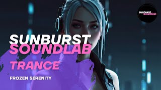 ❄️ Sunburst SoundLab  Frozen Serenity Female Vocal Trance 🌌✨ [upl. by Noirret]