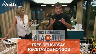 Tres deliciosas recetas de hongos de la mano de Javi Rivero [upl. by Kai]