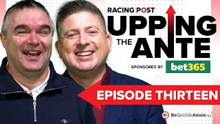 Upping The Ante  Episode 13  Cheltenham Festival 2024 AntePost Tips [upl. by Ylla55]