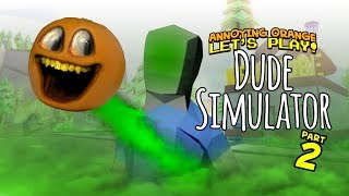 Dude Simulator 2 Annoying Orange Plays [upl. by Jessa]