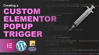 Creating a custom Elementor Popup trigger with PHP and JavaScript [upl. by Etteraj]