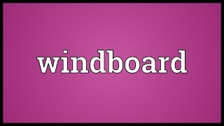 Windboard Meaning [upl. by Arriet]