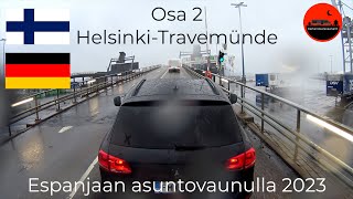 2 🇫🇮 🇩🇪 HelsinkiTravemünde Espanjaan Asuntovaunulla 2023 [upl. by Mata19]