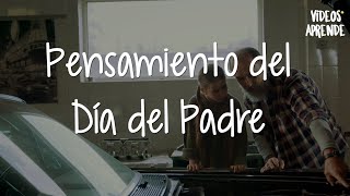 Pensamiento del día del Padre  Videos Aprende [upl. by Iztim921]