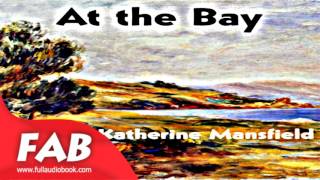 At the Bay Full Audiobook by Katherine MANSFIELD by Short Stories [upl. by Hijoung]