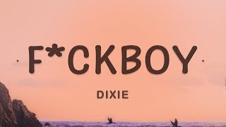 Dixie  F BOY FBOY Lyrics [upl. by Camala90]