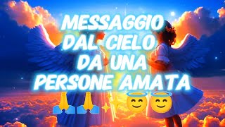 MESSAGGIO DAL CIELO DA UN PERSONA AMATA [upl. by Orit]