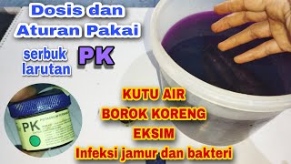 Dosis dan Cara Pemakaian PK serbuk Untuk Obat Borok Eksim Koreng dan infeksi jamur [upl. by Fabri]