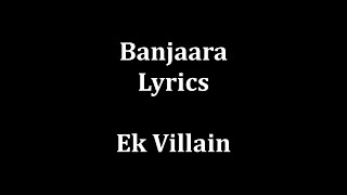 Banjaara lyrics Ek Villain [upl. by Ennalorac]