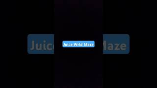 Juice Wrld Maze if you are a fan Comment Below Maze Subscribe To JuiceWRLD RIP LEGEND 🙏😢 [upl. by Noslien]