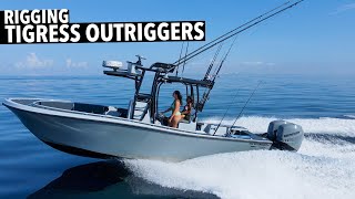 RIGGING TIGRESS OUTRIGGERS [upl. by Tronna]