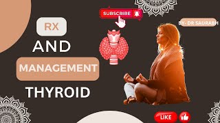 थायराइड को कैसे ठीक करें  management OF THYROID DISEASE  ONLY FOR health professionals [upl. by Ztirf]