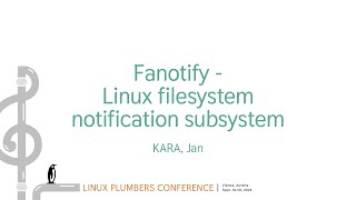 Fanotify  Linux filesystem notification subsystem  KARA Jan [upl. by Carvey]