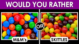 🍨 Would You Rather Sweets Edition 🍫 [upl. by Dermott]