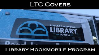 LTC Covers  Library Bookmobile Program [upl. by Llennahs]