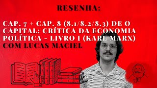 Resenha O capital Karl Marx capítulo 7  capítulo 8 seções 1 2 e 3 [upl. by Dean]