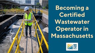 Becoming a Certified Wastewater Operator in Massachusetts [upl. by Keelia]