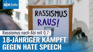 Abitur mit 07 und trotzdem Hass 18Jähriger kämpft gegen rassistische Kommentare im Netz NDR Info [upl. by Kavanaugh]