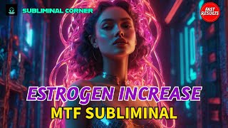 MTF SUBLIMINAL AFFIRMATIONS  ESTROGEN INCREASE AND TESTOSTERONE BLOCK [upl. by Sansbury995]