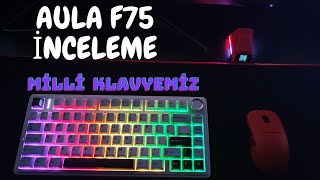 MİLLİ KLAVYEMİZ AULA F75 RGB Mekanik Oyun Klavyesi İnceleme  AULA F75 Wireless Mechanical Keyboard [upl. by Elyssa]