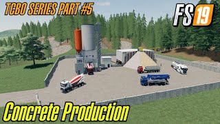 FS19 TCBO MCE MAP \\ CONCRETE PRODUCTION  EXPLAINATION SERIES PART 5 FARMING SIMULATOR 19 [upl. by Ahsieat]