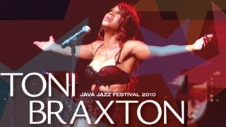 Toni Braxton quotUnbreak My Heartquot Live at Java Jazz Festival 2010 [upl. by Sykes]