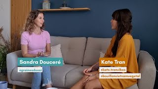 Linterview de Kate Tran par Sandra Douceré [upl. by Neddie654]