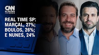 Real Time em SP Marçal 27 Boulos 26 e Nunes 24  LIVE CNN [upl. by Eenafets444]