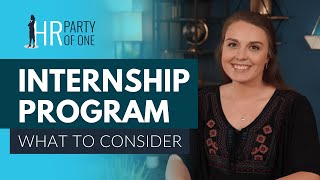 Internship Programs What HR Needs to Consider [upl. by Bonnice]