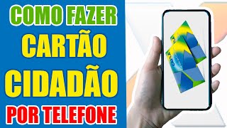 Como Fazer o Cartao Cidadão por Telefone [upl. by Clifford]