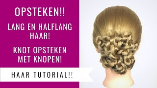 OPSTEKEN LANG EN HALFLANG HAAR  KNOT OPSTEEKKAPSEL MET KNOPEN  Dazzling Beauty [upl. by Elleinod]