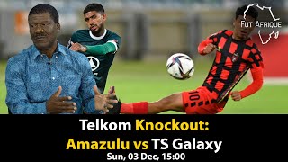 Telkom Knockout Amazulu vs TS Galaxy [upl. by Amikay722]