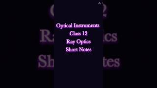 OPTICAL INSTRUMENTS Simple amp Compund Microscope Astronomical Telescope Class 12 Physics shorts [upl. by Kohcztiy]