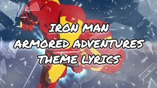 Iron Man Armored Adventures Theme Lyrics [upl. by Ahcire731]