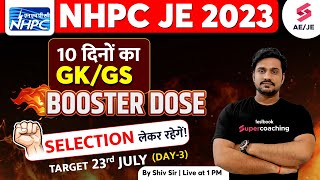 NHPC JE General Awareness 2023  10 Days Booster Dose3  NHPC JE Recruitment 2023  By Shiv Sir [upl. by Tennek]