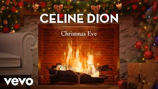 Céline Dion  Christmas Eve Official These Are Special Times Yule Log [upl. by Prochora]