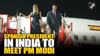 Bienvenido a India Spanish President Pedro Sanchez arrives in Vadorara to meet PM Modi [upl. by Raamaj]