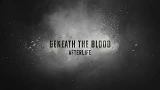 Beneath The Blood  Afterlife quotComing Soonquot [upl. by Wehttan]