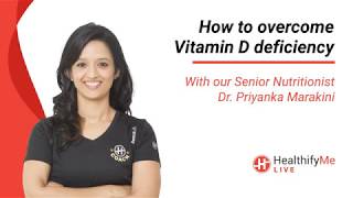 How to overcome Vitamin D deficiency with Dr Priyanka Marakini [upl. by Hammerskjold]