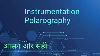 Instrumentation Polarography [upl. by Sontich505]