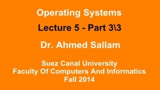 Operating Systems  نظم التشغيل  Lecture 5 Part 3\3 [upl. by Ahcila]