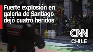 Centro de Santiago Fuerte explosión deja cuatro personas lesionadas [upl. by Kroll]