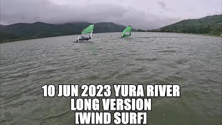 10 Jun 2023 YuraRiver Long Version WindSurf [upl. by Asiram]