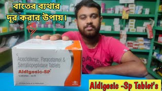 Aceclofenac Paracetamol And Serratiopeptidase Tablets Uses In Bengali  Aldigesic Sp Tablet Review [upl. by Divadnhoj]