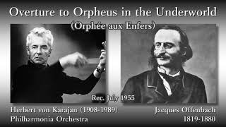 Offenbach Overture to Orphée aux Enfers Karajan amp The Phil 1955 オッフェンバック 地獄のオルフェ序曲 カラヤン [upl. by Drarreg]