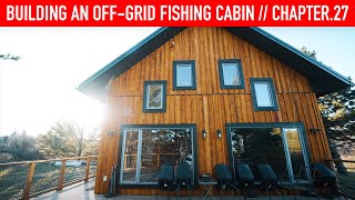 The END  Building An Off Grid Fishing Cabin  Chapter 27 [upl. by Demetre]