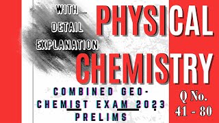 UPSC GEOCHEMIST 2023 PRELIMS PAPER SOLUTION ‖ Physical Chemistry QNo 41  80 ‖ Detail Explanation [upl. by Morena203]