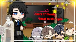 Tears of themis react to yn as⭐not original⭐•°1 [upl. by Goody]